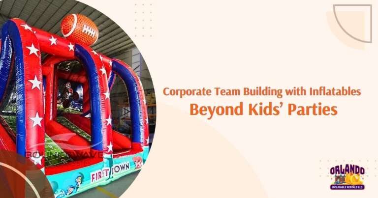 Corporate Team Building with Inflatables: Beyond Kids’ Parties